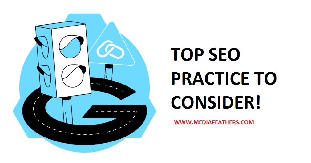 SEO PRACTICES TO CONSIDER