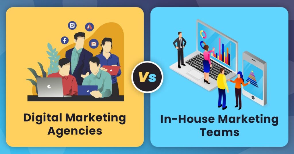 In-House Marketing vs Hiring a Digital Marketing Agency